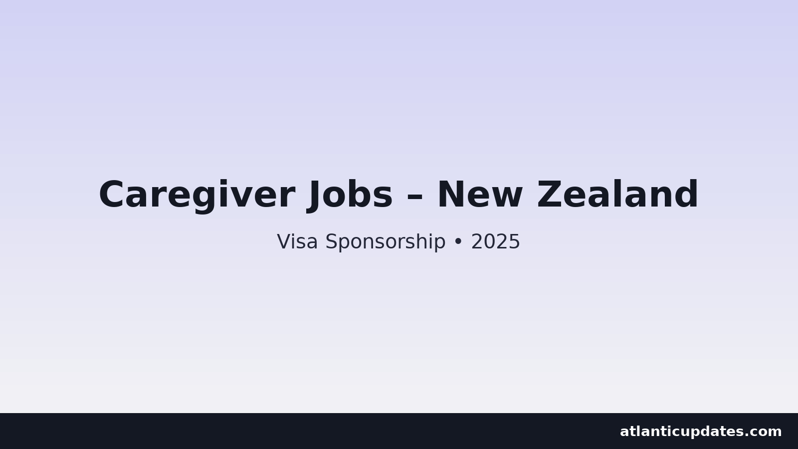 Caregiver Jobs in New Zealand with Visa Sponsorship 2025