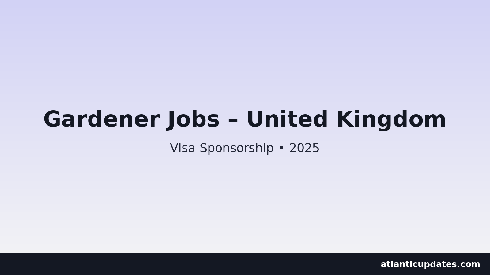 Gardener Jobs in the UK with Visa Sponsorship (2025 Opportunities)